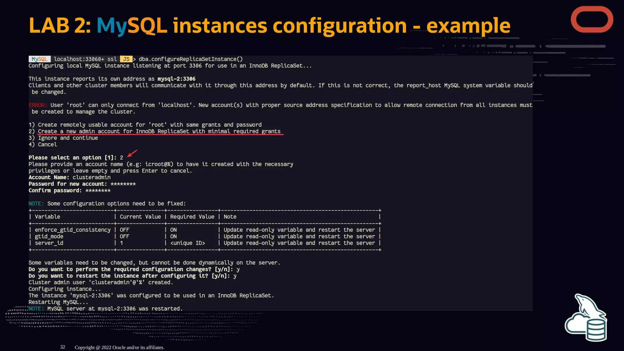 LAB 2: MySQL instances con guration - example
Copyright @ 2022 Oracle and/or its affiliates.
32
 