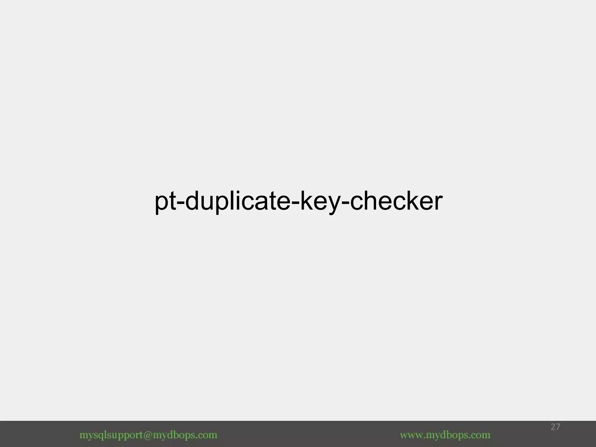 pt-duplicate-key-checker
 