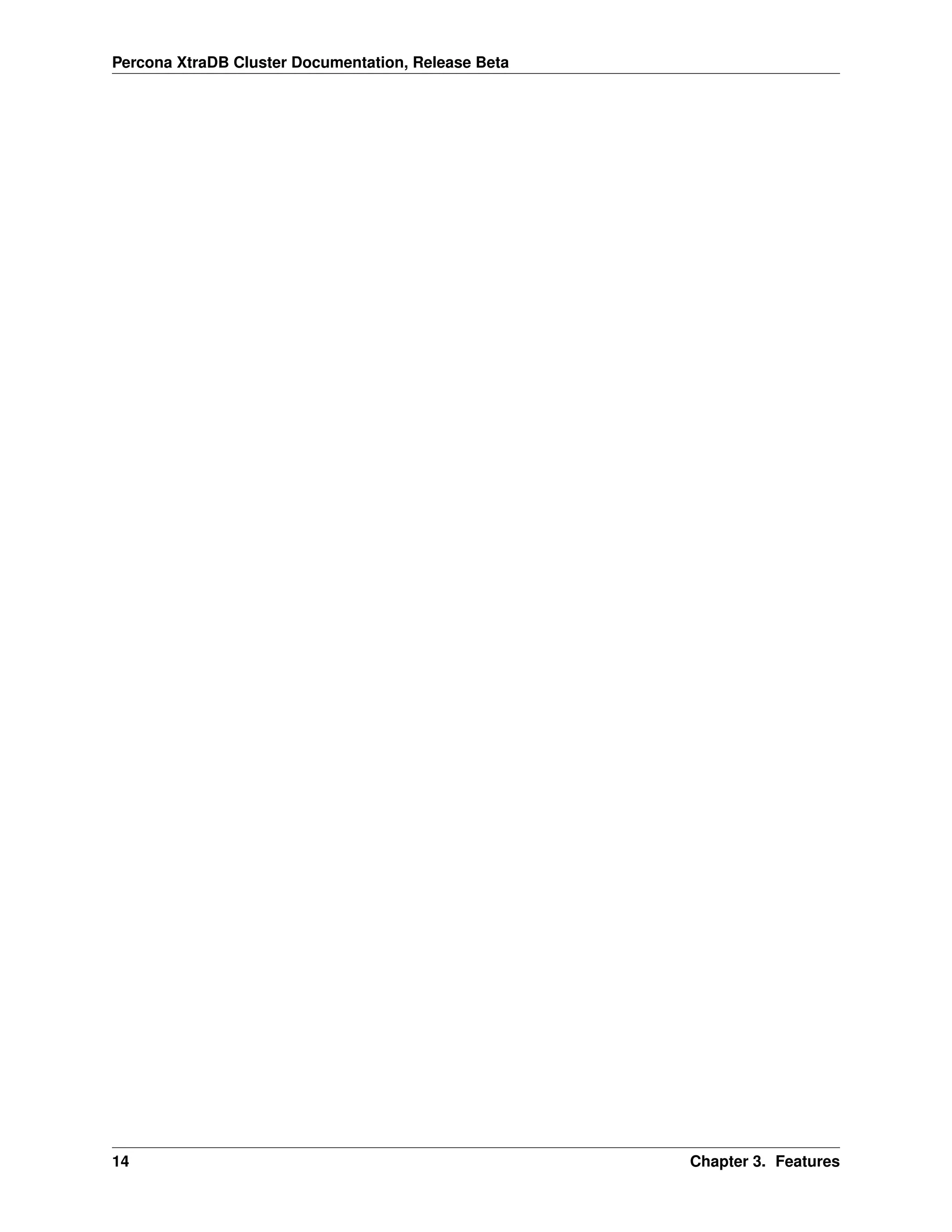 Percona XtraDB Cluster Documentation, Release Beta
14 Chapter 3. Features
 