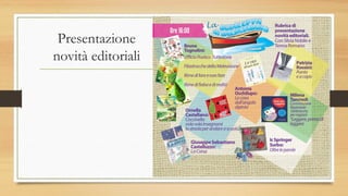 Presentazione
novità editoriali
 