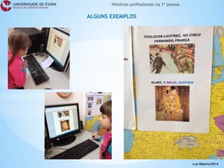 ALGUNS EXEMPLOS 
Luís Ribeiro/2014  