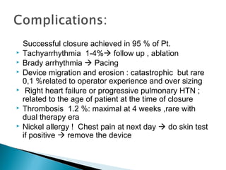 Patch Closure Percutaneous closure of atrial septal defect 3 | PPT