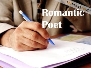A Poet Romantic Poet 