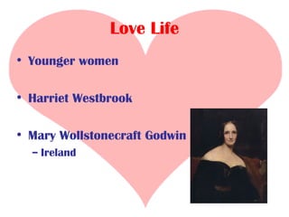 Love Life Younger women  Harriet   Westbrook  Mary Wollstonecraft Godwin Ireland  