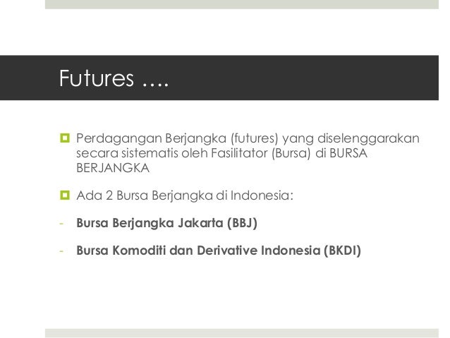 Apa itu perdagangan berjangka dan opsi