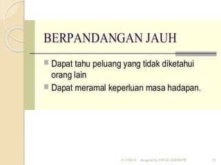 2/11/2014 designed by CIKGU ZIANA78 12
 