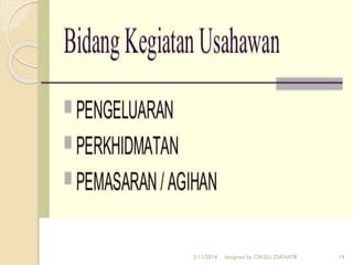 2/11/2014 designed by CIKGU ZIANA78 14
 