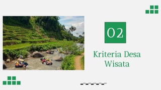 Kriteria Desa
Wisata
02
 