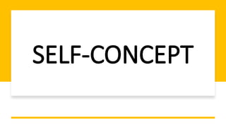 SELF-CONCEPT
 