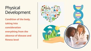 Holistic Development Perdev PERDEV 2-Five-Areas-of-Development-pptx.pptx