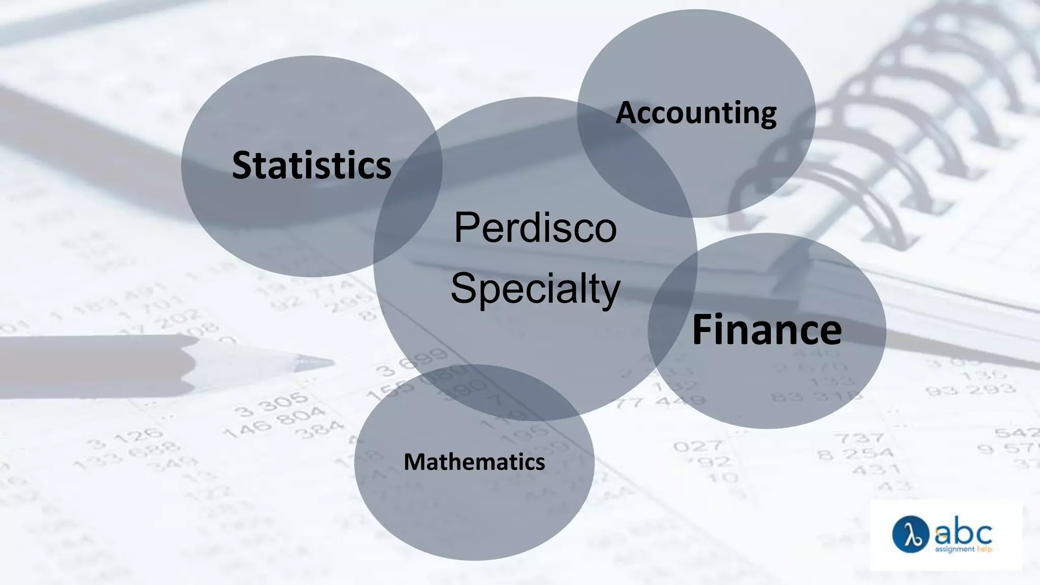 Perdisco
Specialty
Accounting
Finance
Mathematics
Statistics
 