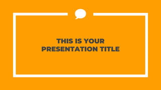 THIS IS YOUR
PRESENTATION TITLE
 