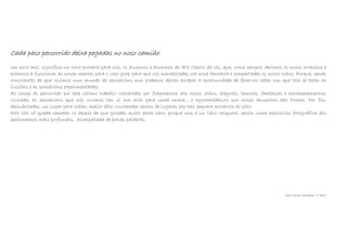 Cada paso percorrido deixa pegadas no noso camiñoCada paso percorrido deixa pegadas no noso camiñoCada paso percorrido deixa pegadas no noso camiñoCada paso percorrido deixa pegadas no noso camiño
Un novo ano, significa un novo proxecto para nós, os alumnos e alumnas do IES Castro da Uz, que, coma sempre, abrimos os nosos corazóns e
poñemos a funcionar as nosas mentes para o voso goce, para que vos marabilledes coa nosa fantasía e compartades os nosos soños. Porque, sendo
conscientes de que vivimos nun mundo de sensacións non podemos deixar escapar a oportunidade de facervos saber con que tela se tecen as
ilusións e as sensacións experimentadas.
Ao longo do percorrido por este último traballo viaxaredes por fragmentos dos nosos soños, alegrías, temores, fantasías e estremecementos;
viviredes as sensacións que nós vivimos tan só con ollar para unha imaxe... e agocharédesvos nos nosos recunchos das Pontes. Por fin,
descubriredes, un lugar para soñar, mellor dito, cruzaredes centos de lugares sen tan sequera movervos do sitio.
Dito isto só queda rematar co desexo de que gocedes moito deste libro, porque non é un libro calquera, senón unha exposición fotográfica dos
sentimentos máis profundos, acompañada de breves palabras.
Ada Yanes Penabad, 1º BAC
 