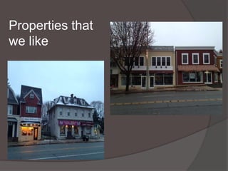 Properties that
we like

 