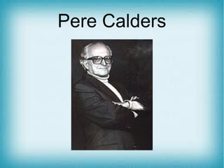 Pere Calders
 