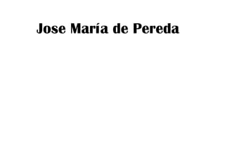 Jose María de Pereda 