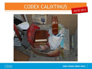 CODEX CALIXTINUS
JULIO 2012
 