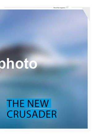 Title of the magazine / 17
THE NEW
CRUSADER
 