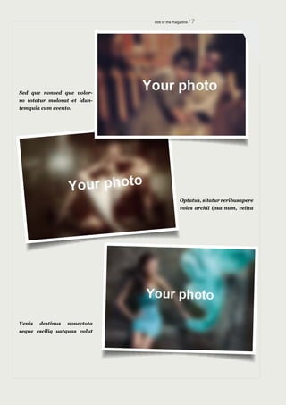 Title of the magazine / 7
Sed que nonsed que volor-
ro totatur molorat et idun-
temquia cum evento.
Optatus, sitatur reribusapere
voles archil ipsa num, velita
Venis destinus nonectota
seque esciliq uatquas volut
 