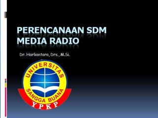 Perencanaan SDM  Media Radio