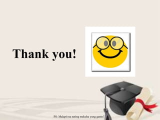 Thank you!
PS: Malapit na nating makuha yung ganto!
 