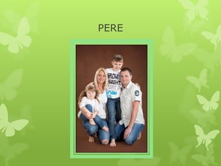 PERE
 
