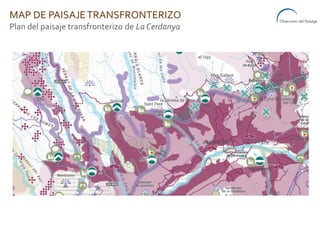 MAP DE PAISAJETRANSFRONTERIZO
Plan del paisaje transfronterizo de La Cerdanya
 