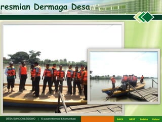 NEXTBACK KeluarIndeksDESA SUNGONLEGOWO | © pusat informasi & komunikasi
eresmian Dermaga Desa
 