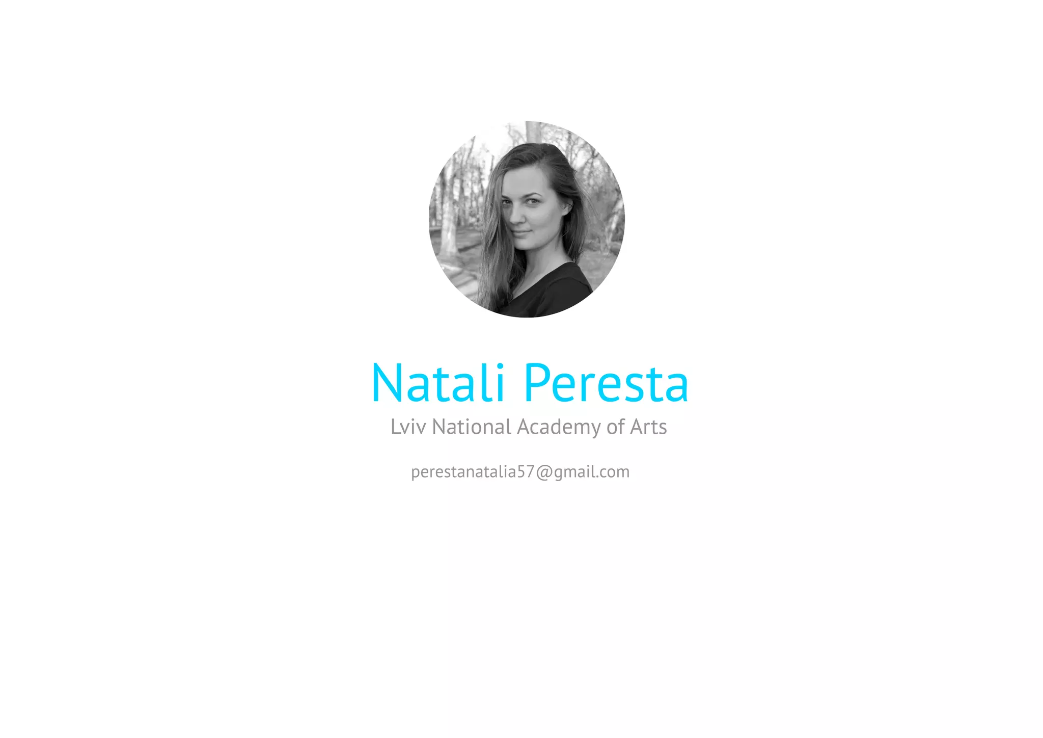 Natali Peresta
Lviv National Academy of Arts
perestanatalia57@gmail.com