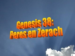 Genesis 38: Peres en Zerach 1 