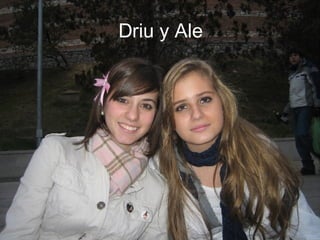 Driu y Ale 