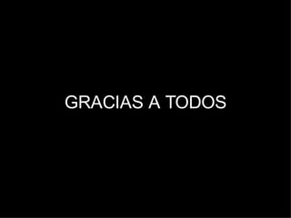 GRACIAS A TODOS 
