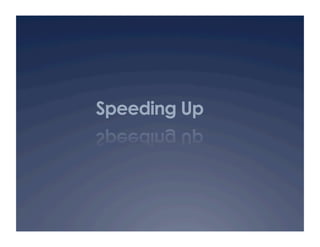 Speeding Up
 