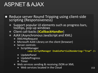 

 ICallbackHandler





<asp:ScriptManager EnablePartialRendering="True“ />




 153
 