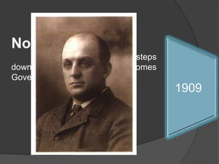 Nov 11.	Governor-General Smith steps down. Cameron Forbes becomes Governor-General.191319111909