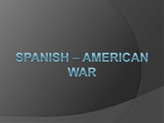 Spanish – american war