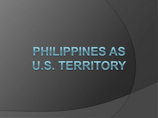 Philippines as u.s. territory