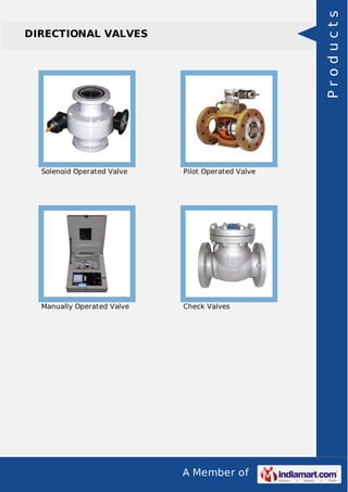 Products

DIRECTIONAL VALVES

Solenoid Operated Valve

Pilot Operated Valve

Manually Operated Valve

Check Valves

A Member of

 