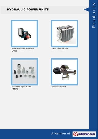 Products

HYDRAULIC POWER UNITS

New Generation Power
Units

Heat Dissipation

Flareless Hydraulics
Fitting

Modular Valve

A Member of

 