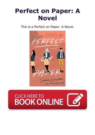 Perfect on Paper: A
Novel
This is a Perfect on Paper: A Novel.
 