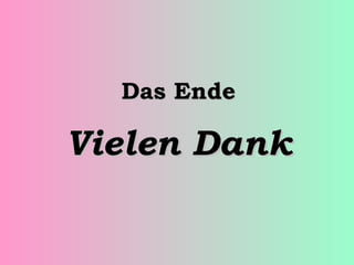 Das Ende

Vielen Dank
 