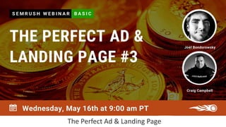 The Perfect Ad & Landing Page
 
