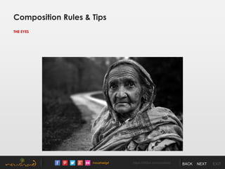 /noushadgd https://500px.com/noushad BACK NEXT EXIT
Composition Rules & Tips
THE EYES
 
