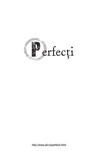 http://www.all.ro/perfecti.html
 