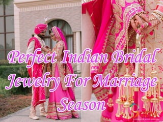 Perfect Indian Bridal Jewelry For Marriage Season