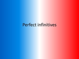 Perfect infinitives