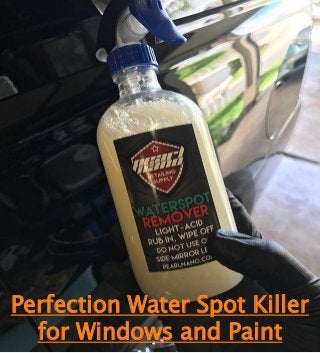 Perfection Water Spot Killer
for Windows and Paint
 