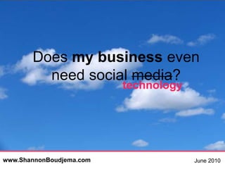 Does my business even need social media?  Does my business even need social media?  technology technology 
