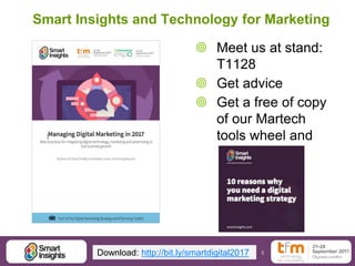 5
Smart Insights and Technology for Marketing
 Meet us at stand:
T1128
 Get advice
 Get a free of copy
of our Martech
t...