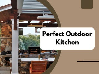 Perfect Outdoor Kitchen | PPT